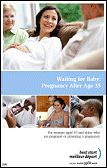 Waiting for Baby - Pregnancy after age 35 booklet